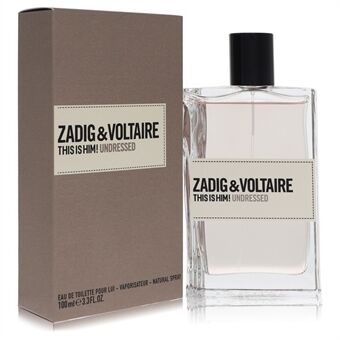 This Is Him Undressed by Zadig & Voltaire - Eau De Toilette Spray 100 ml - miehille